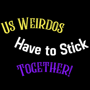 Us Weirdos Have to Stick Together!'s Patreon profile picture