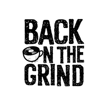 Back On The Grind
