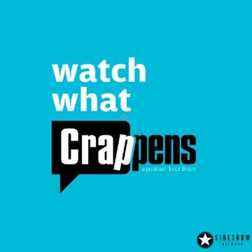 Watch What Crappens