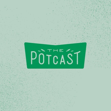 The Potcast