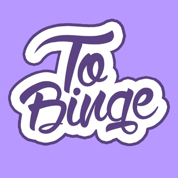 To Binge