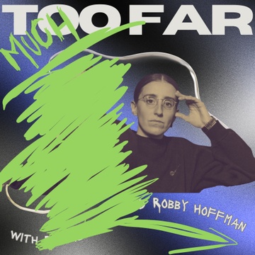 Too Far with Robby Hoffman
