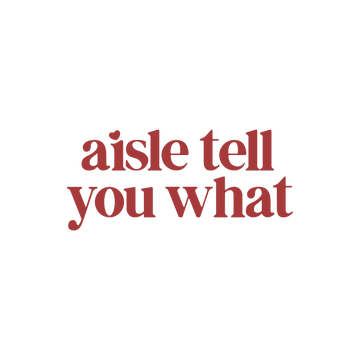 Aisle Tell You What