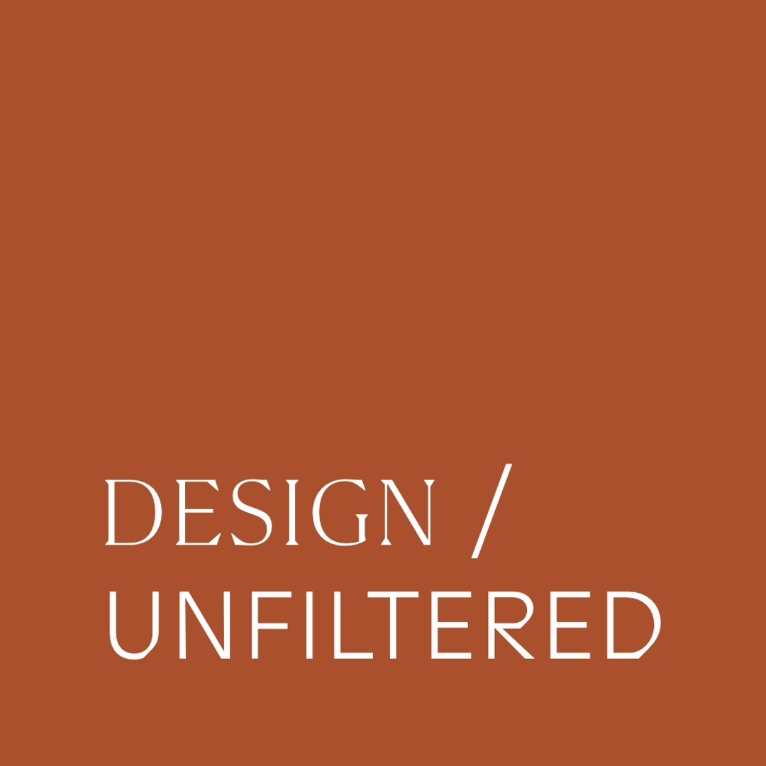 Design / Unfiltered