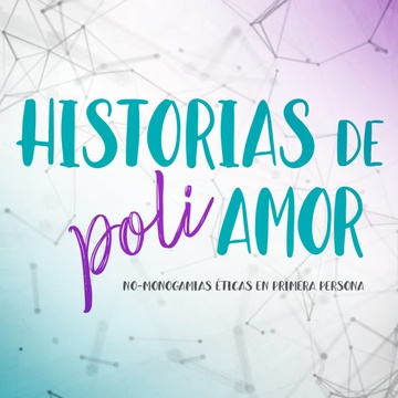 Historias de Poliamor Patreon Creator Profile