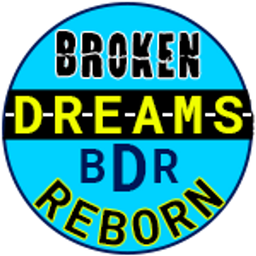 Broken Dreams Reborn