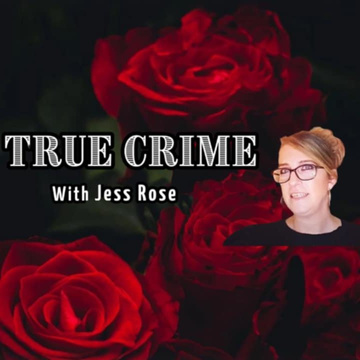 True Crime With Jess Rose 🌹's Patreon profile picture