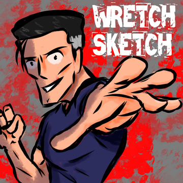 Wretch Sketch