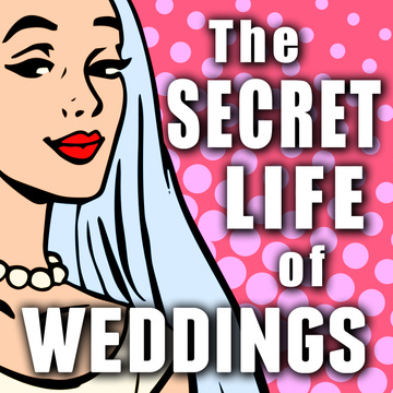 The Secret Life of Weddings