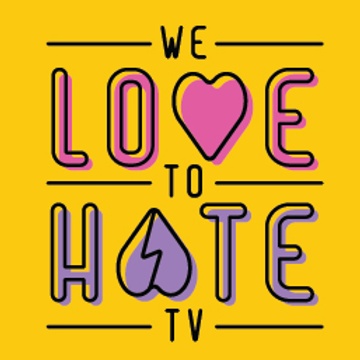 We Love to Hate TV!