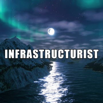 Infrastructurist