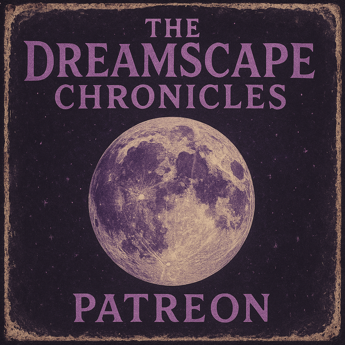 The Dreamscape Chronicles Patreon podcast artwork