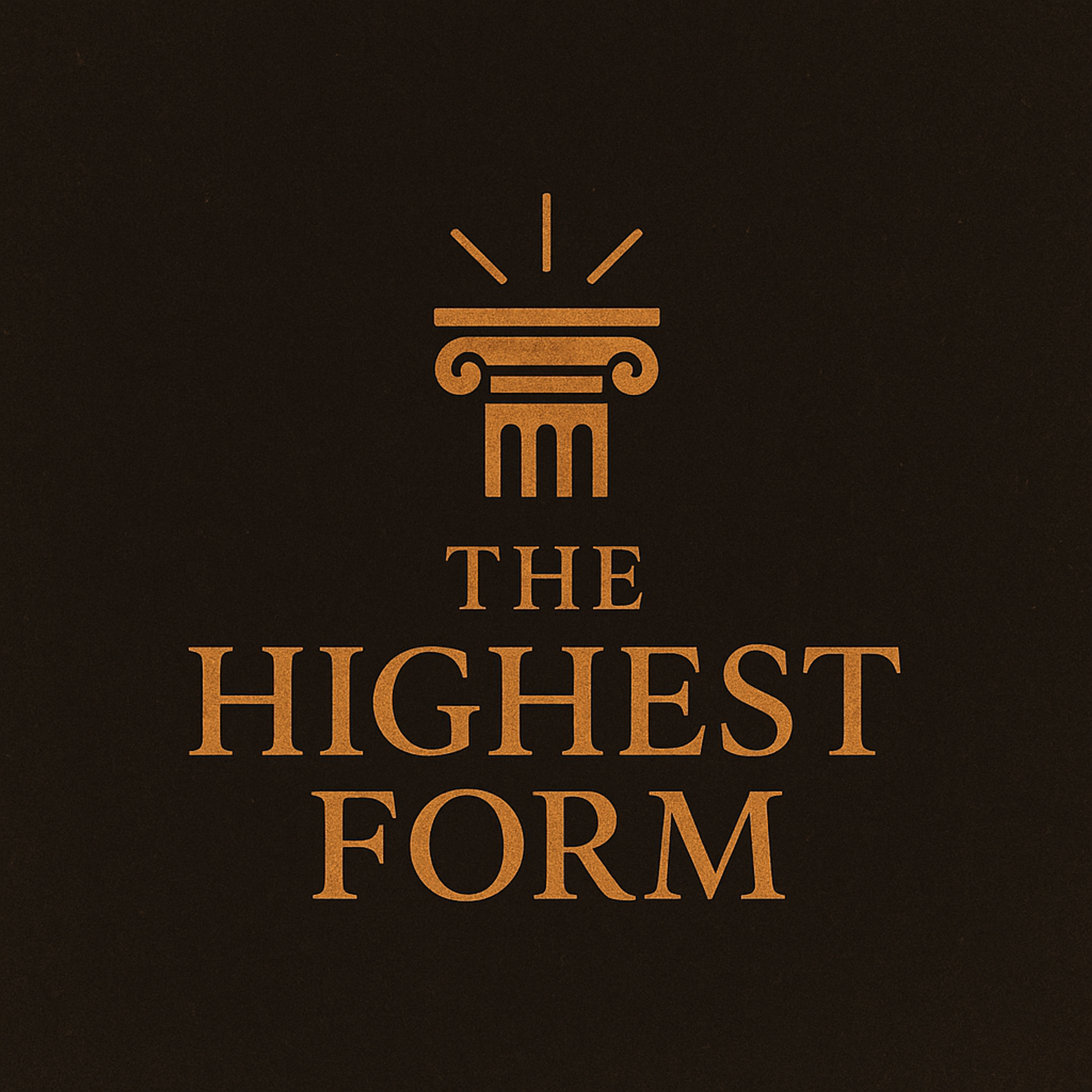 The Highest Form