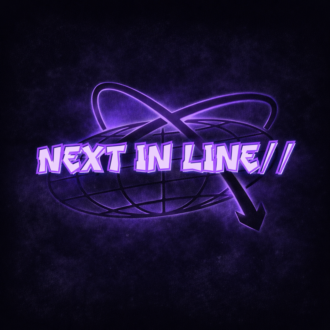 Next In Line //