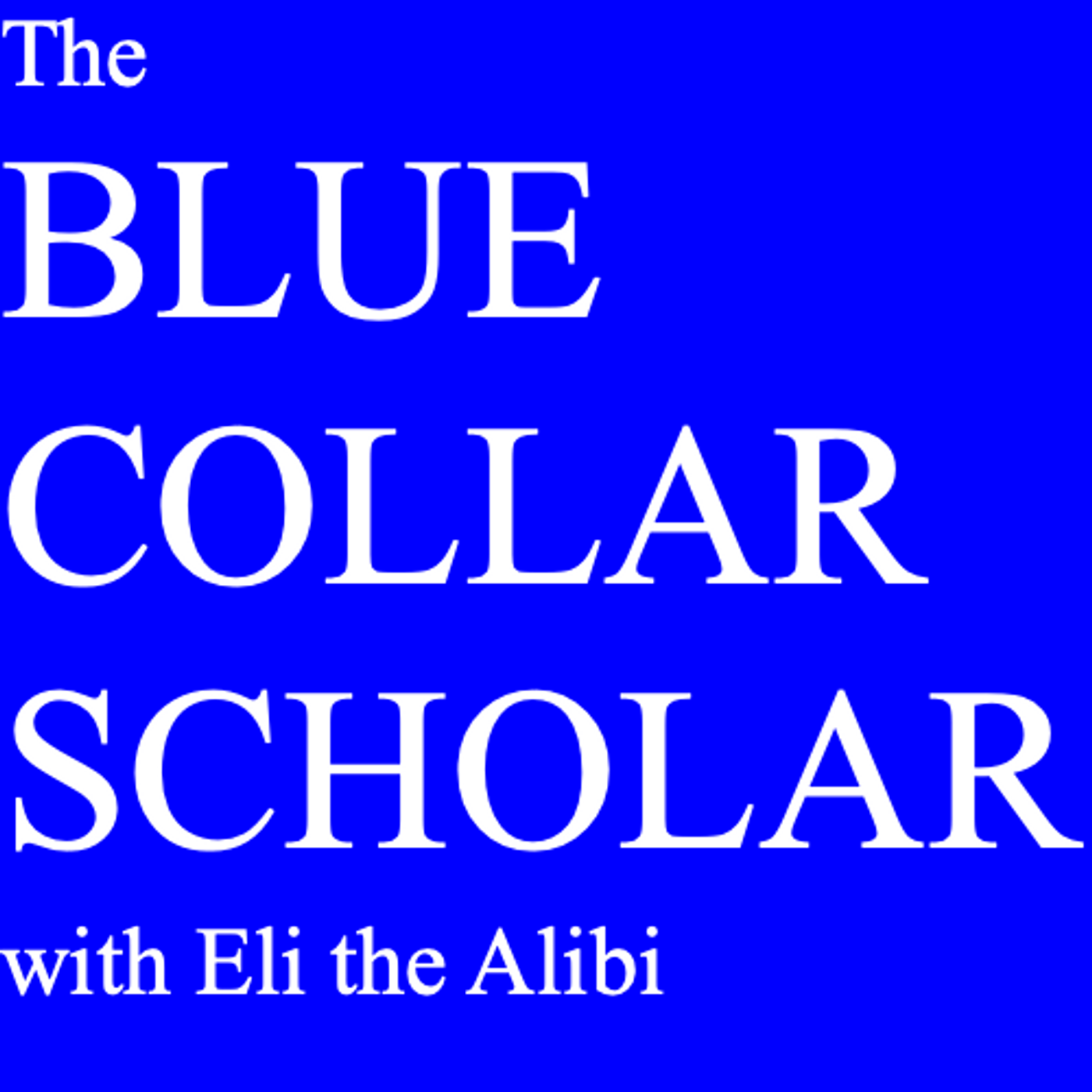 The Blue Collar Scholar Podcast