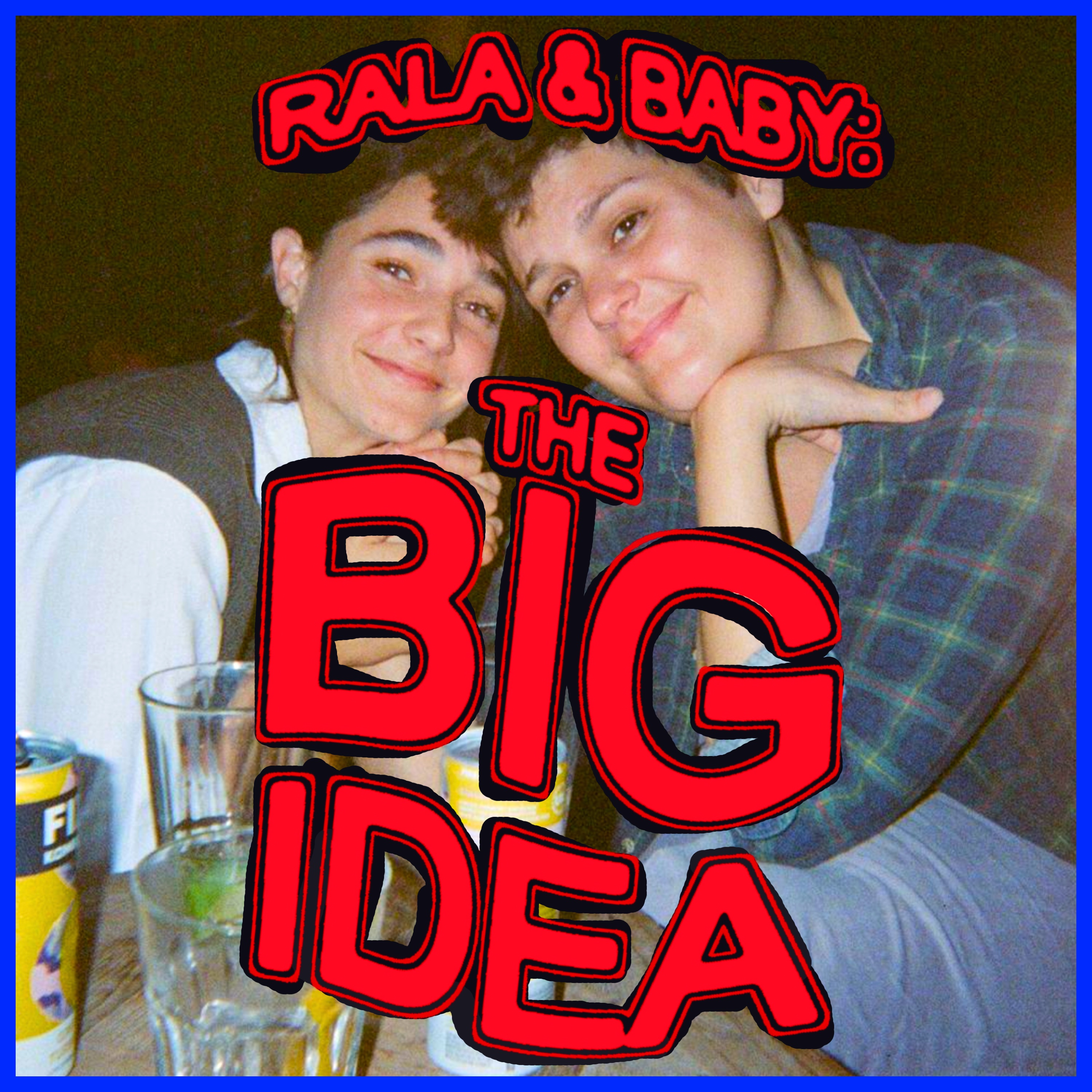 Rala & Baby: The Big Idea