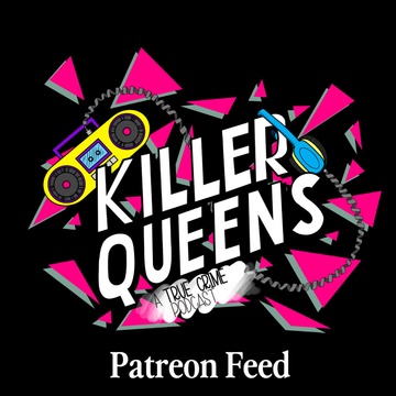 Killer Queens True Crime