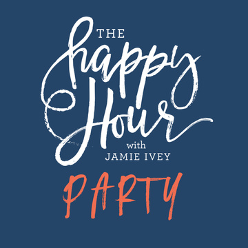 The Happy Hour with Jamie Ivey