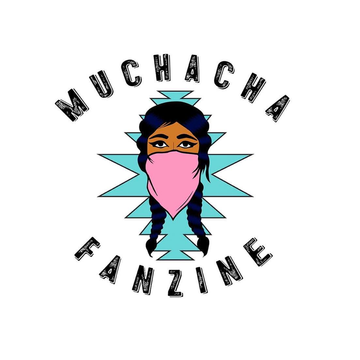 Muchacha Fanzine