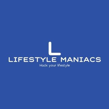 Lifestyle Maniacs Patreon Creator Profile