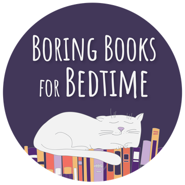 Boring Books for Bedtime
