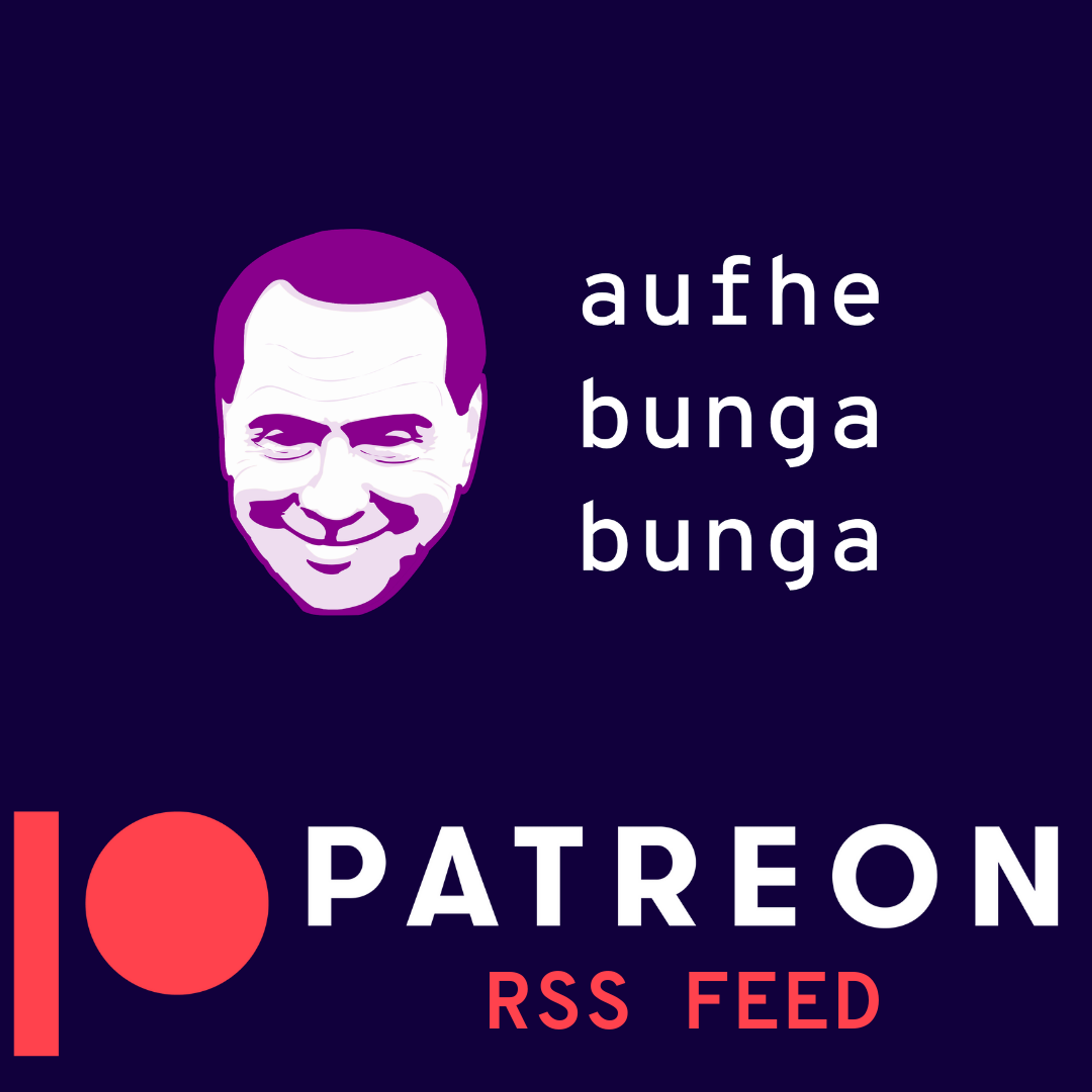 Bungacast (Patreon feed)