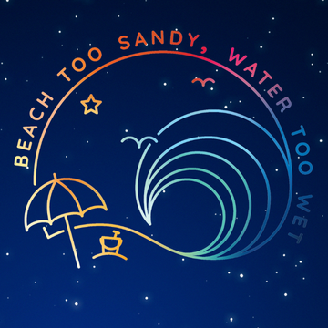 Beach Too Sandy, Water Too Wet's Patreon profile picture