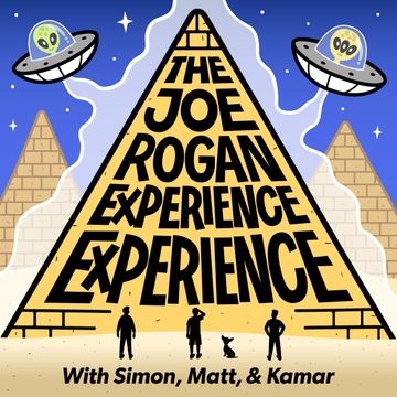 The Joe Rogan Experience Experience (WE ARE NOT JOE ROGAN!!!)