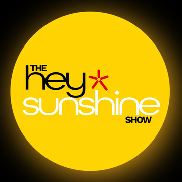 Hey Sunshine Show!