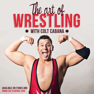 Colt Cabana ( Art of Wrestling / Wrestling Anonymous )