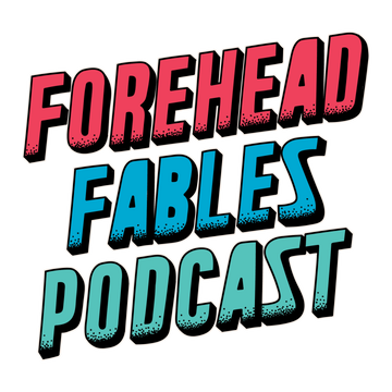 Forehead Fables Podcast's Patreon profile picture