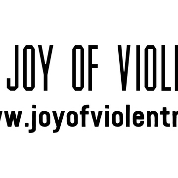 The Joy of Violent Movement