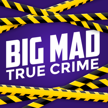 Big Mad True Crime Patreon Creator Profile