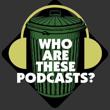 Who Are These Podcasts?'s Patreon profile picture