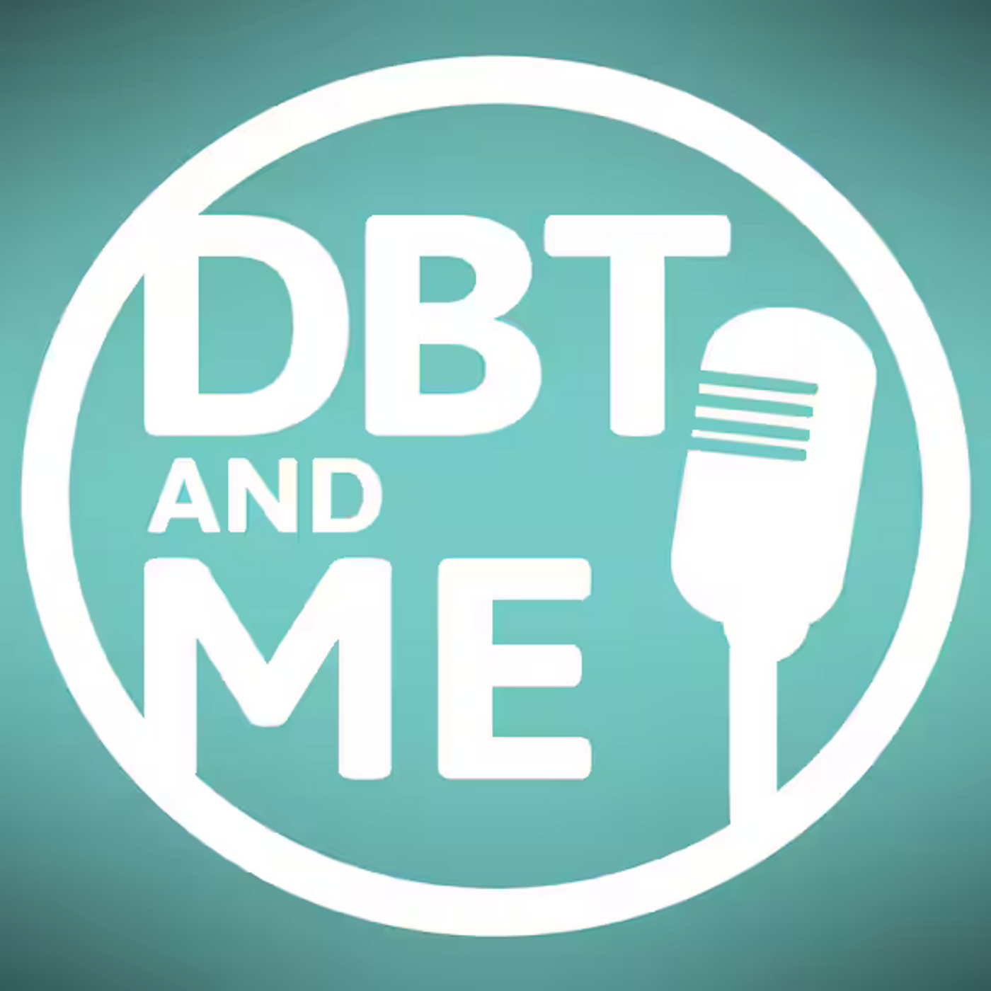 DBT and Me