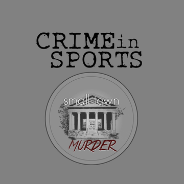 Crime In Sports / Small Town Murder's Patreon profile picture