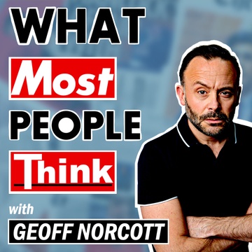 What Most People Think - Geoff Norcott
