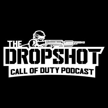 The Dropshot - A Call of Duty Podcast