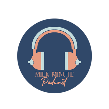 Milk Minute Podcast