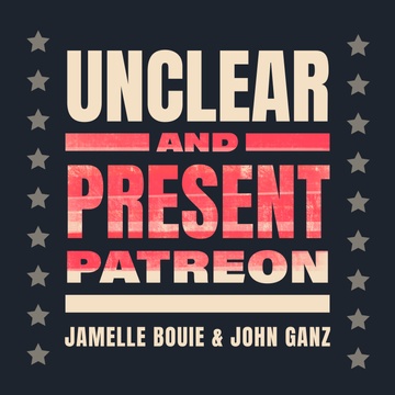 Unclear and Present Patreon