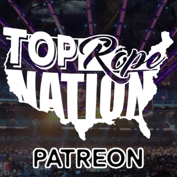 Top Rope Nation Wrestling Podcast