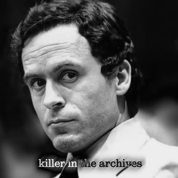 Ted Bundy: A Killer in the Archives