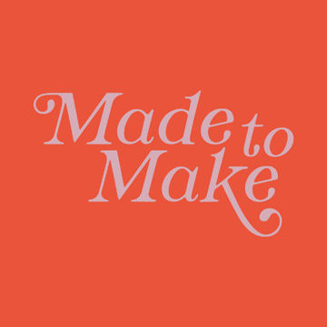 Made to Make