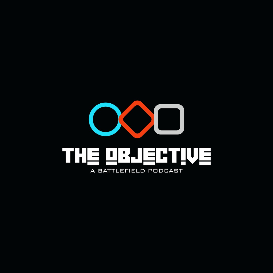 The Objective: A Battlefield podcast
