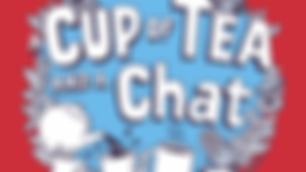 A Cup of Tea and a Chat - Episode 643