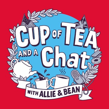 A Cup of Tea and a Chat with Allie and Bean