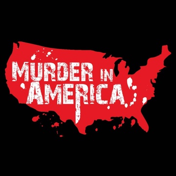 Murder In America (Podcast)