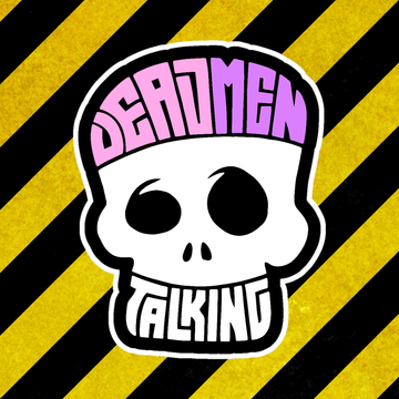Dead Men Talking
