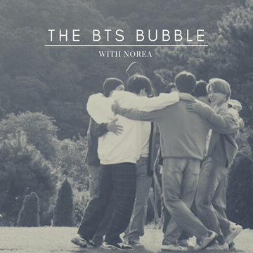 The Bts Bubble 