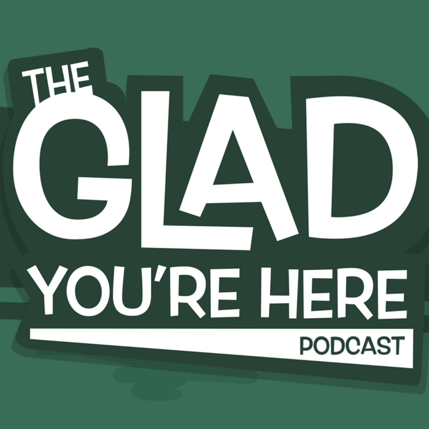 Glad You're Here